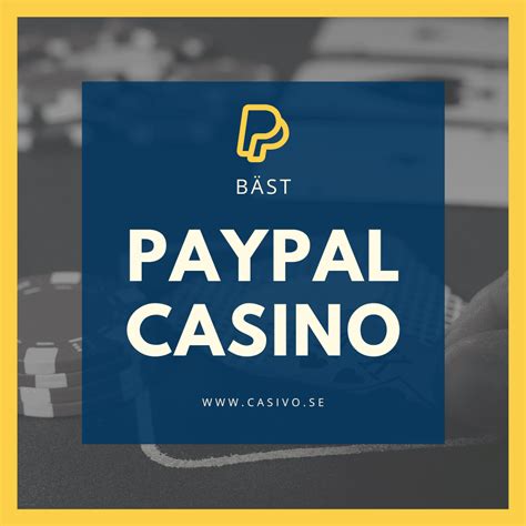 casino med paypal - casinos que aceitam pagamento paypal